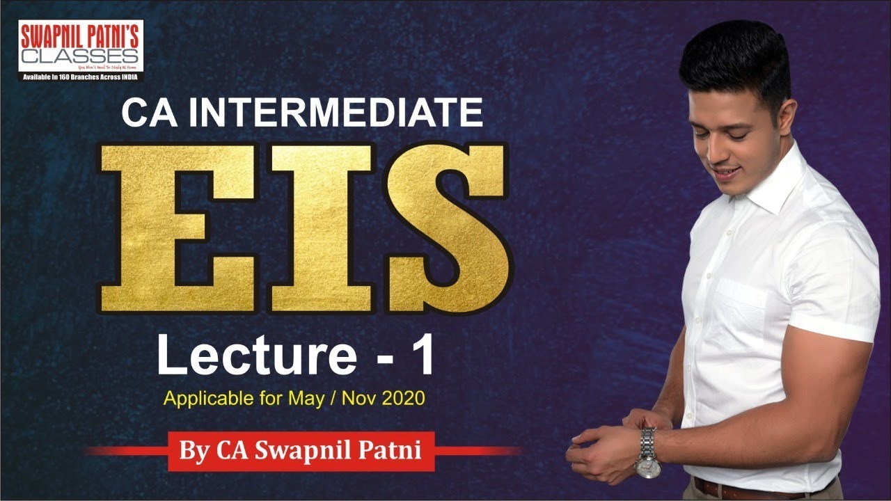 CA inter EIS| Lecture No-1|May 20| By Swapnil Patni