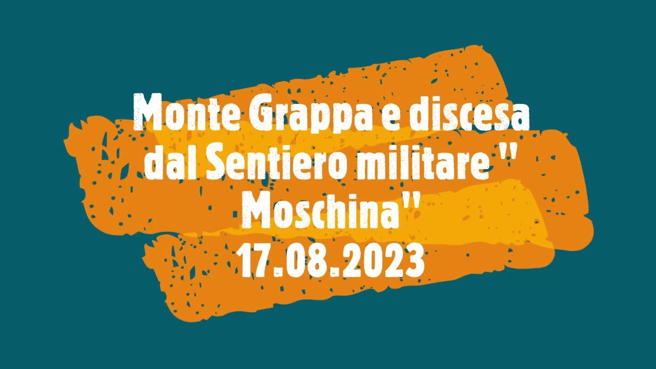 Giro del Grappa e discesa per il sentiero militare “Moschina “ - E-Mtb 17.08.2023