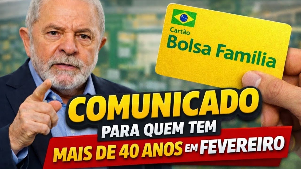 BOLSA FAMÍLIA 2026: Quem TEM MAIS DE 40 ANOS TEM ESSAS 3 VANTAGENS E AUMENTO PARA FEVEREIRO