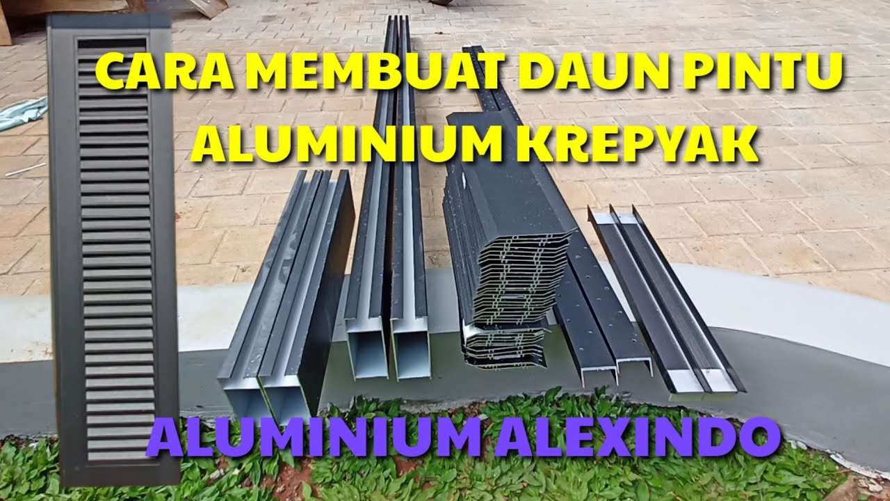 CARA MEMBUAT DAUN PINTU ALUMINIUM KREPYAK