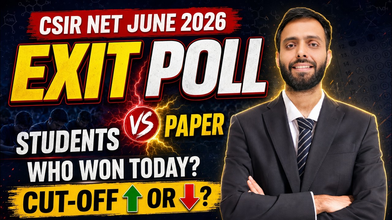 CSIR NET June 2026 EXIT POLL LIVE 🔥 Paper Easy, Moderate or Hard? | Cut-Off Up or Down