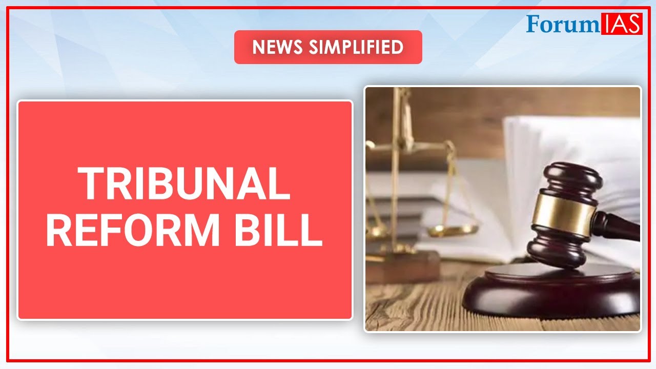UPSC| News Simplified | Tribunal Reform Bill | ForumIAS