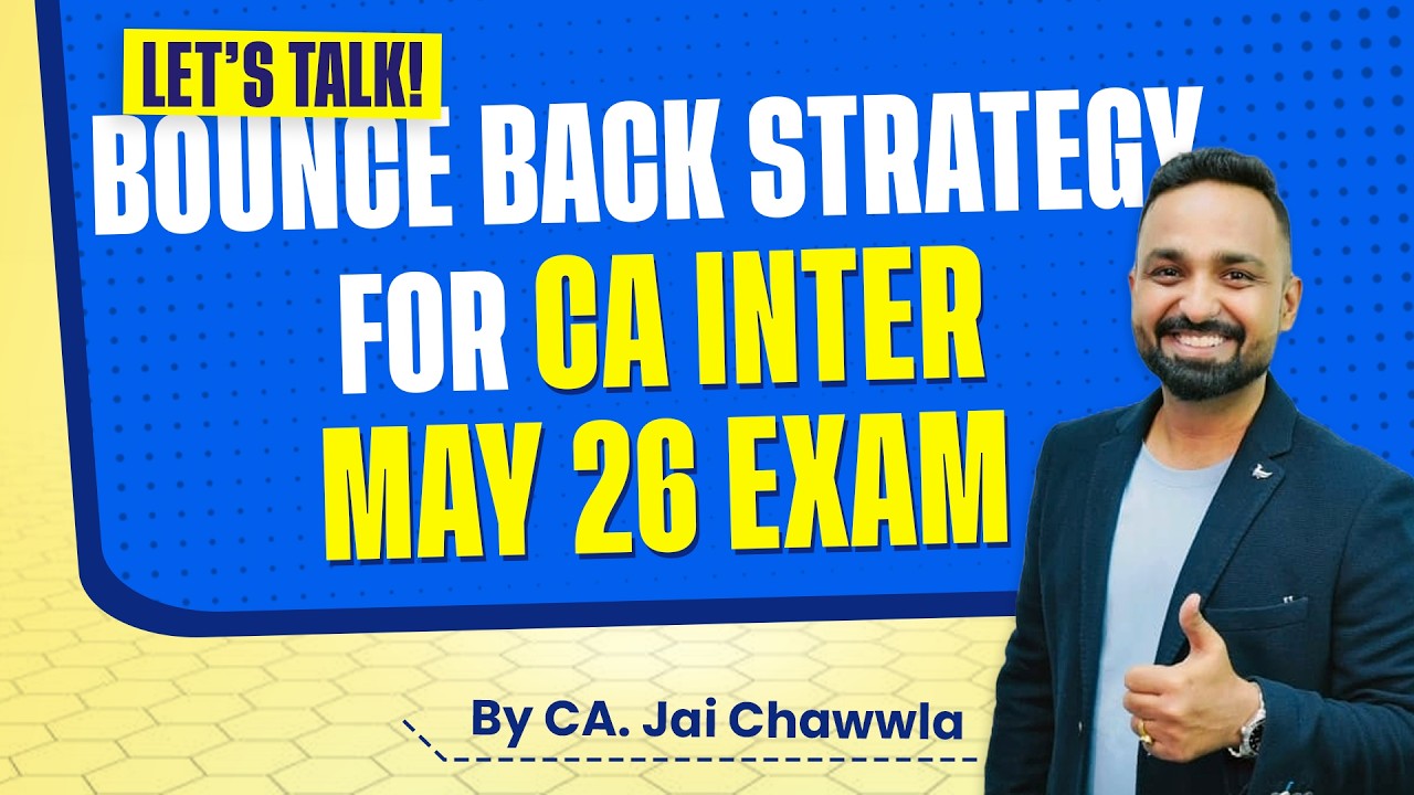 CA Inter Comeback Plan 🔥 | Bounce Back Strategy for  May 2026 Exam | By CA. Jai Chawwla