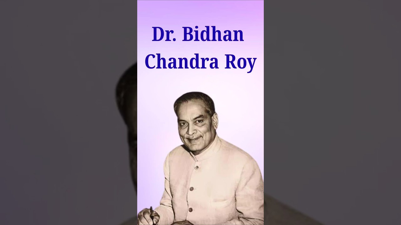 Dr. Bidhan Chandra Roy