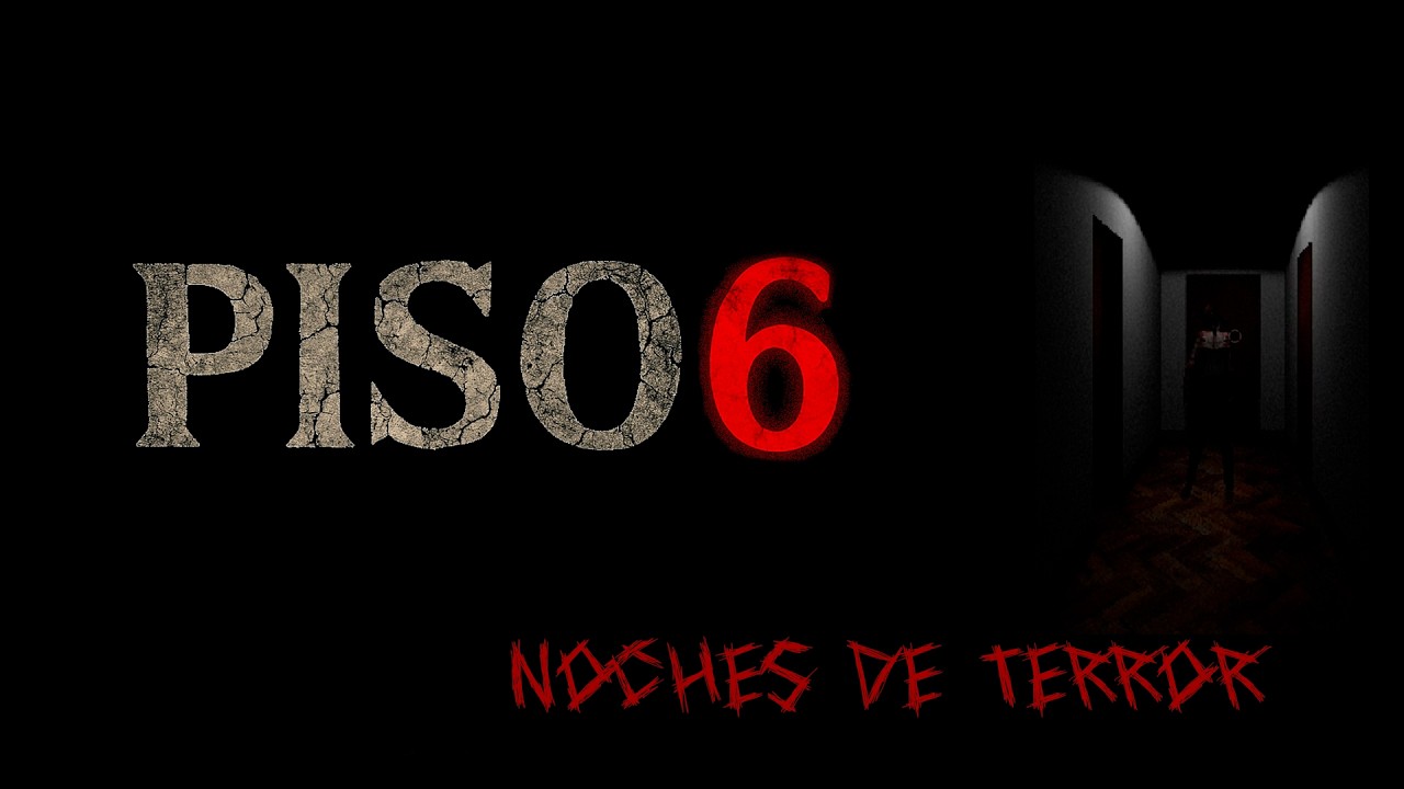 Piso 6 (DEMO) – Noches de Terror