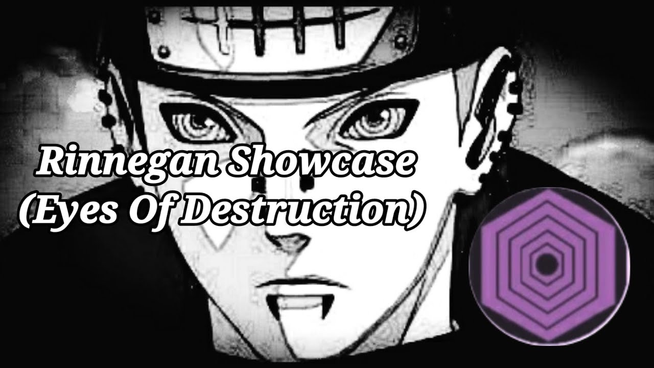 Rinnegan Showcase (Eyes Of Destruction) (Visual Prowess Part 2/3)