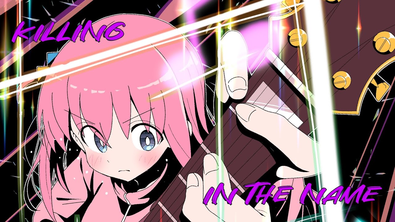 Bocchi the Rock!「AMV」Killing In The Name