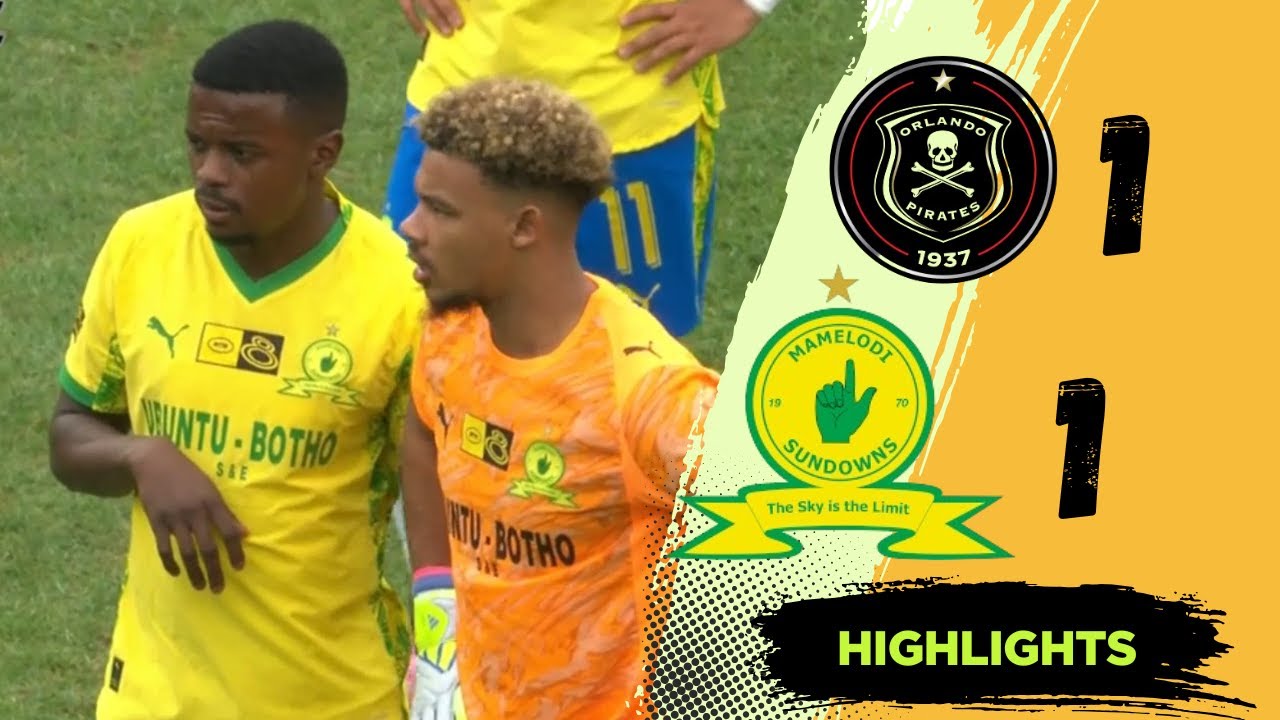 Orlando Pirates vs Mamelodi Sundowns | MTN8 SEMI-FINAL HIGHLIGHTS ALL GOALS