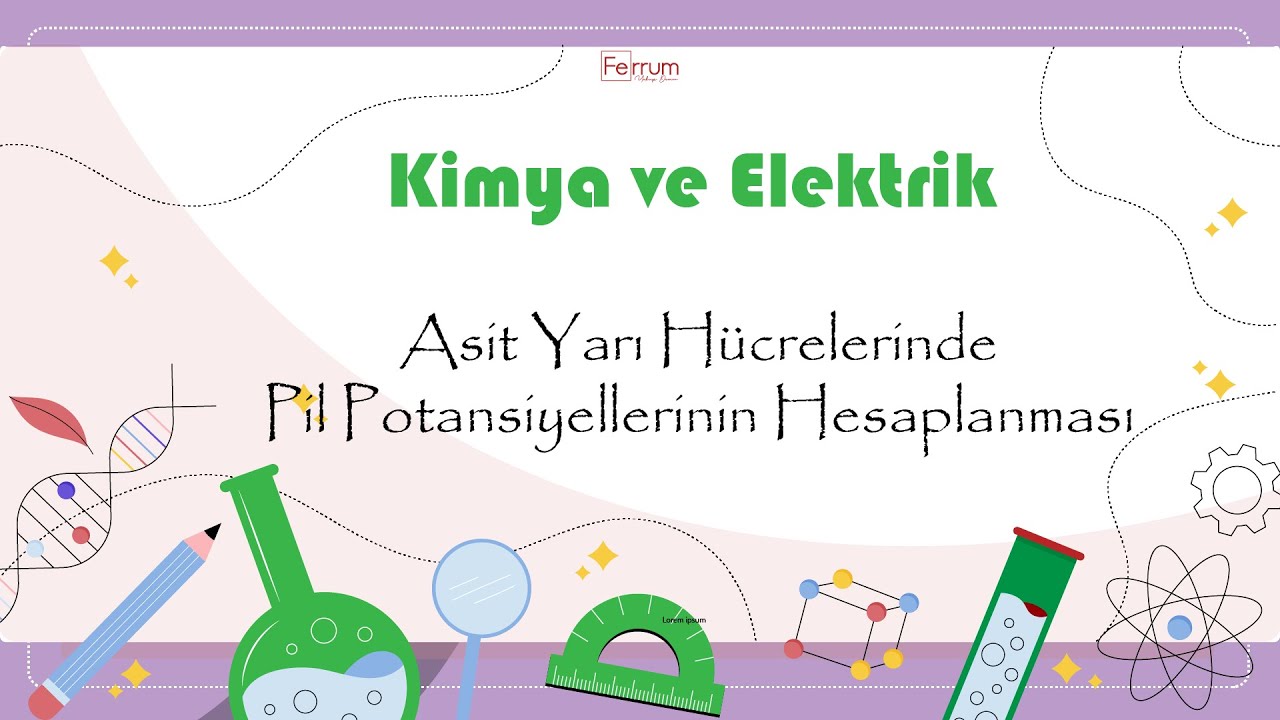 Soy Metal - Asit Yarı Hücreleri Kullanılan Pillerde E'nin Bulunması | Kimya ve Elektrik