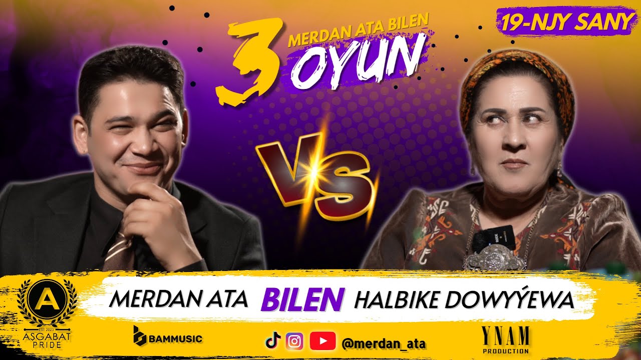 3 OYUN | 19-njy Sany | HALBIKE & MERDAN ATA