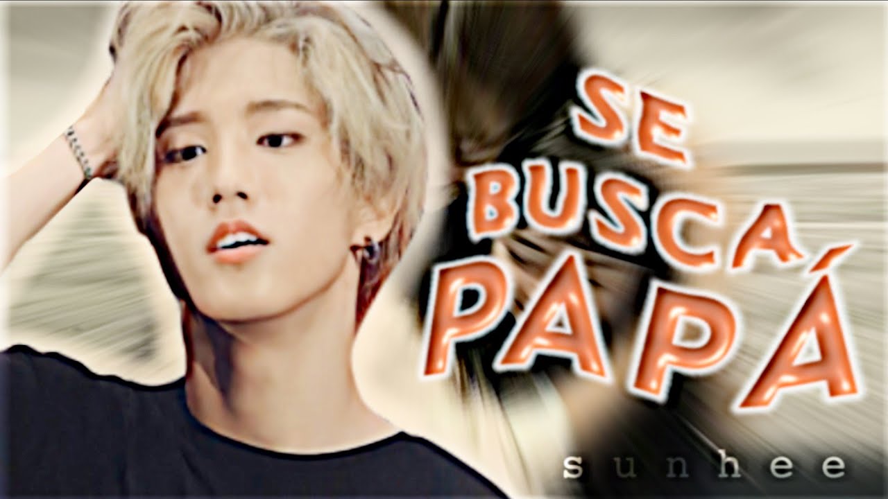 se busca papá || imagina han jisung || ☆[sunhee]