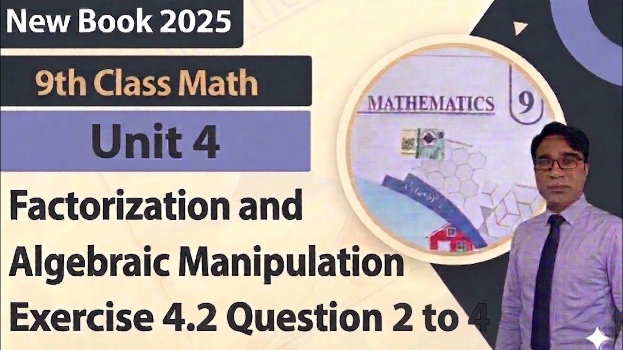 Exercise 4.2 Class 9th Chapter 4 New Book Math|| Factorization and Algebraic Manipulation|| PCTB||