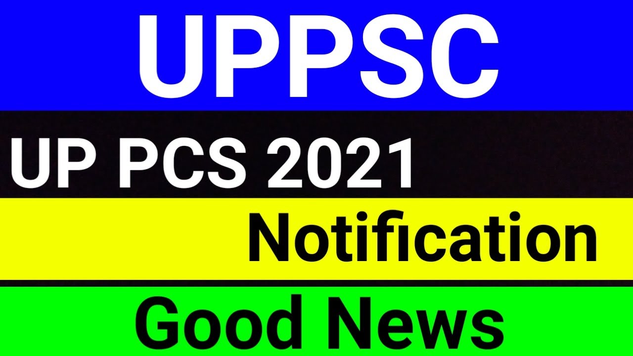 UPPCS 2021 Notification Latest News | UPPSC PCS Notification 2021 | UPPSC Latest News | studytime