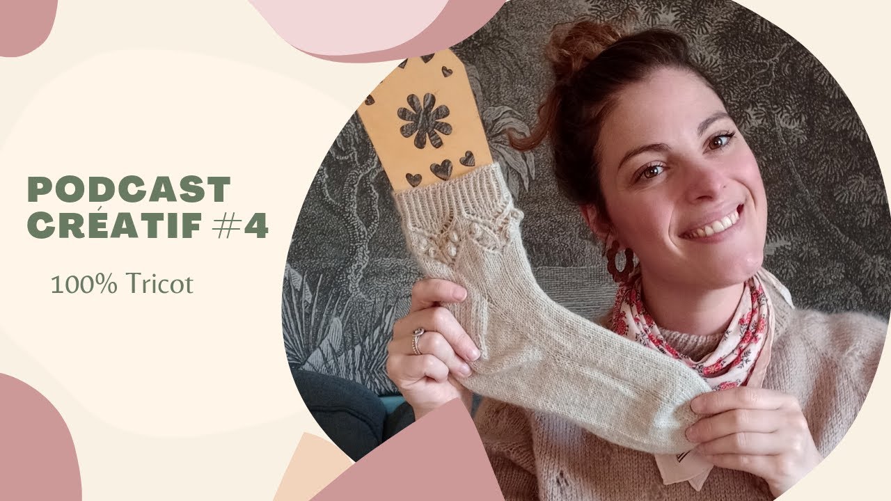 Podcast Cr&eacute;atif #4 Tricot