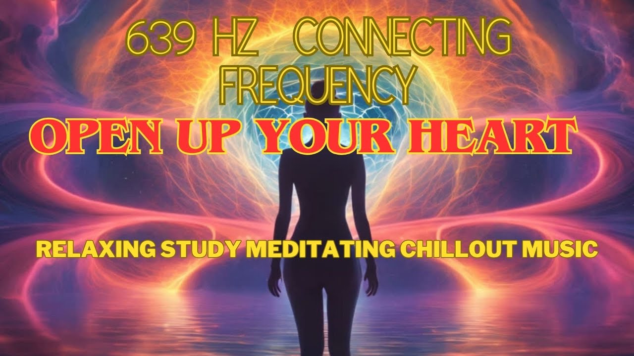 639 Hz Frequency Tesla connecting Tone Open Up Your Heart Ocean Music