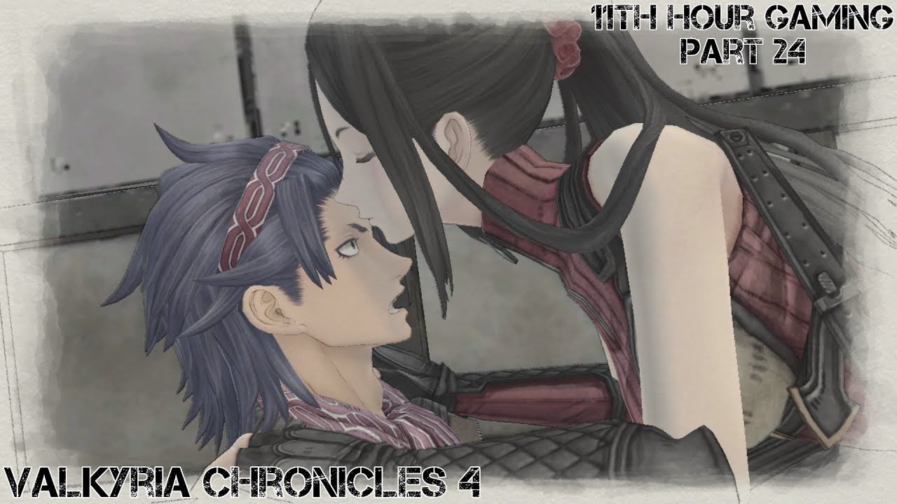 Let's Play: Valkyria Chronicles 4 Part 24- Better than a Punch