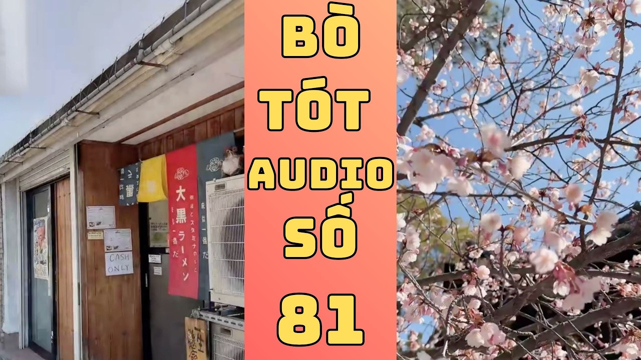 Bò Tót Audio Số 81 - Đi dạo tìm quán ăn và ngắm hoa nhé