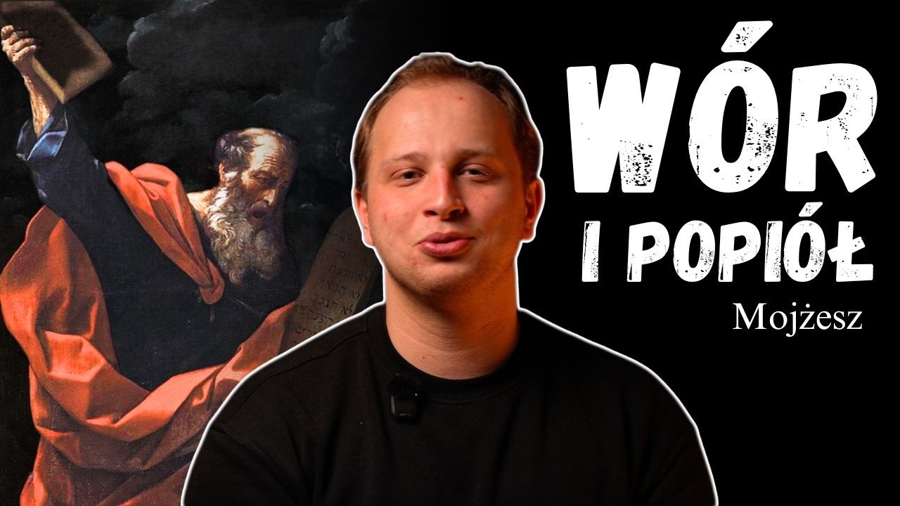 Czego uczy nas Mojżesz? | Wór i Popiół (odc. 1)