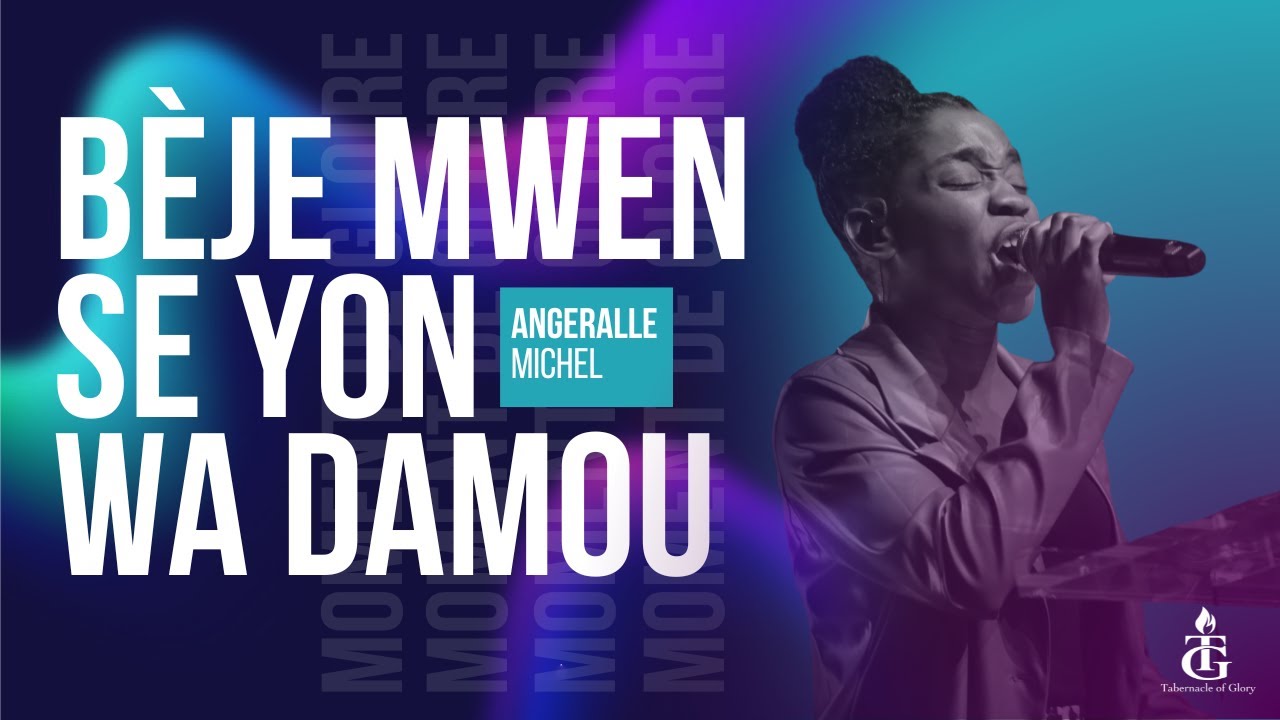 Bèje Mwen Se Yon Wa Damou | Montay Yo Pa Ka Kanpe Lèw Pale | Angeralle Michel | Shekinah.fm