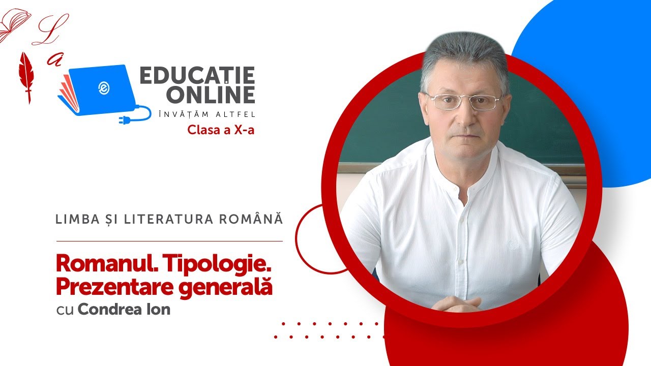 Limba și literatura română, Clasa a X-a, Romanul. Tipologie. Prezentare generală