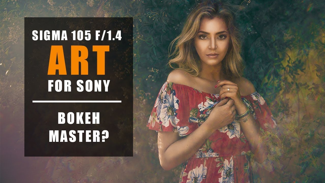 Sigma 105mm F/1.4 ART For Sony: Bokeh Master?