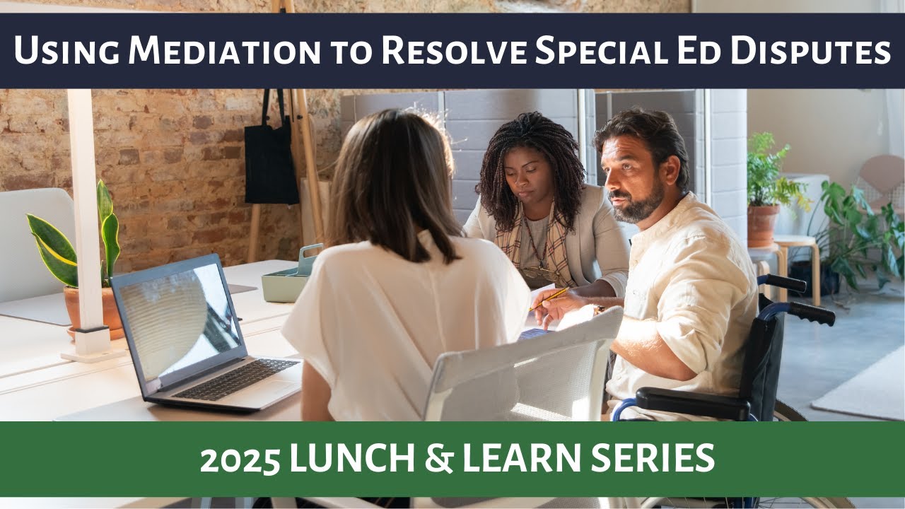 Using Mediation to Resolve Special Education Disputes