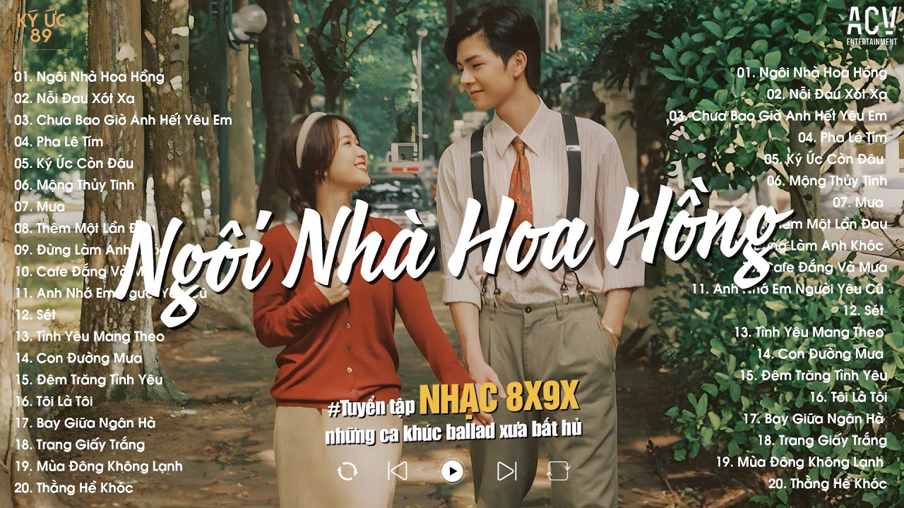Những Bản Ballad 8x9x Bất Hủ ♫ Ngôi Nhà Hoa Hồng, Nỗi Đau Xót Xa, Chưa Bao Giờ Anh Hết Yêu Em