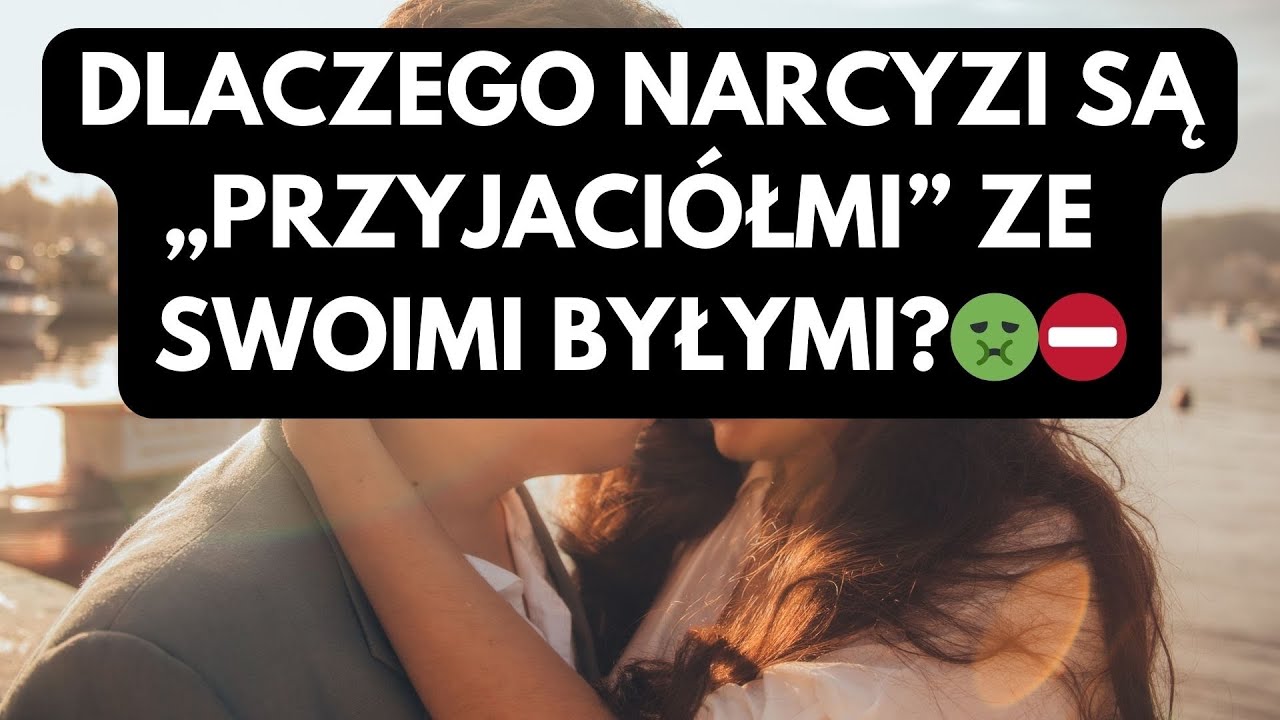 NARCYZ👉DLACZEGO NARCYZI SĄ „PRZYJACIÓŁMI” ZE SWOIMI BYŁYMI?🤢🆘⛔️