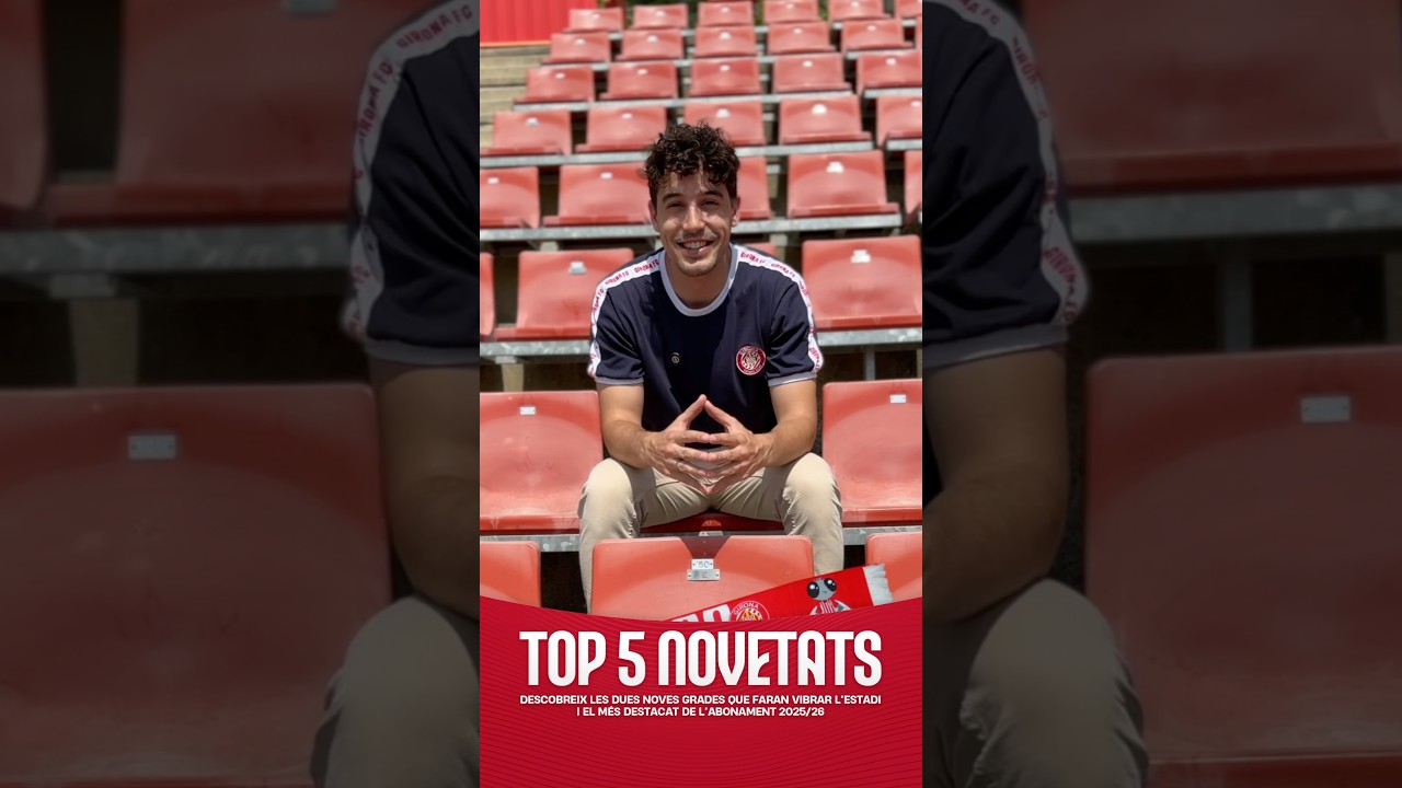 🔝 TOP 5 NOVETATS - Abonaments 25/26 #GironaFC #OrgullGiron&iacute;