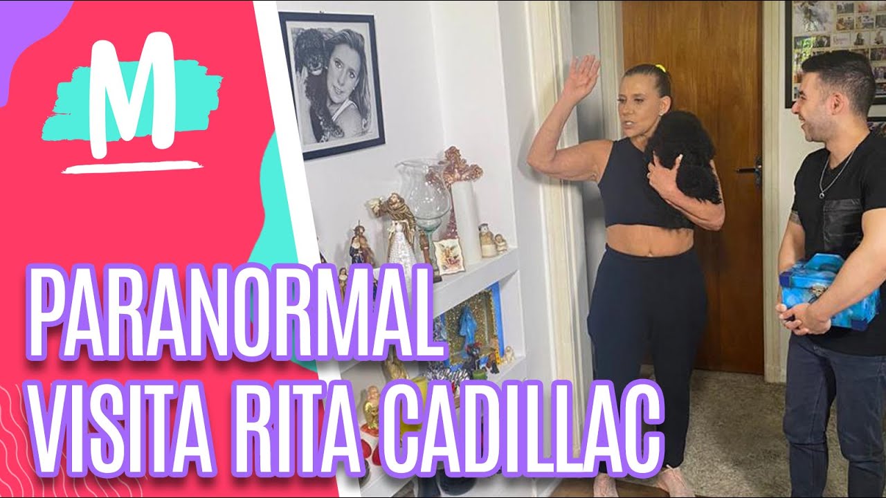Visita Paranormal: casa de Rita Cadillac - Mulheres (03/05/22)