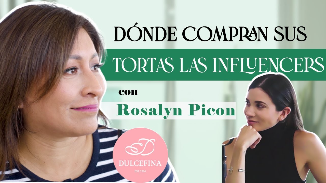 ¿Dónde compran sus tortas las influencers? Historia de Dulcefina con Rosalyn Picón