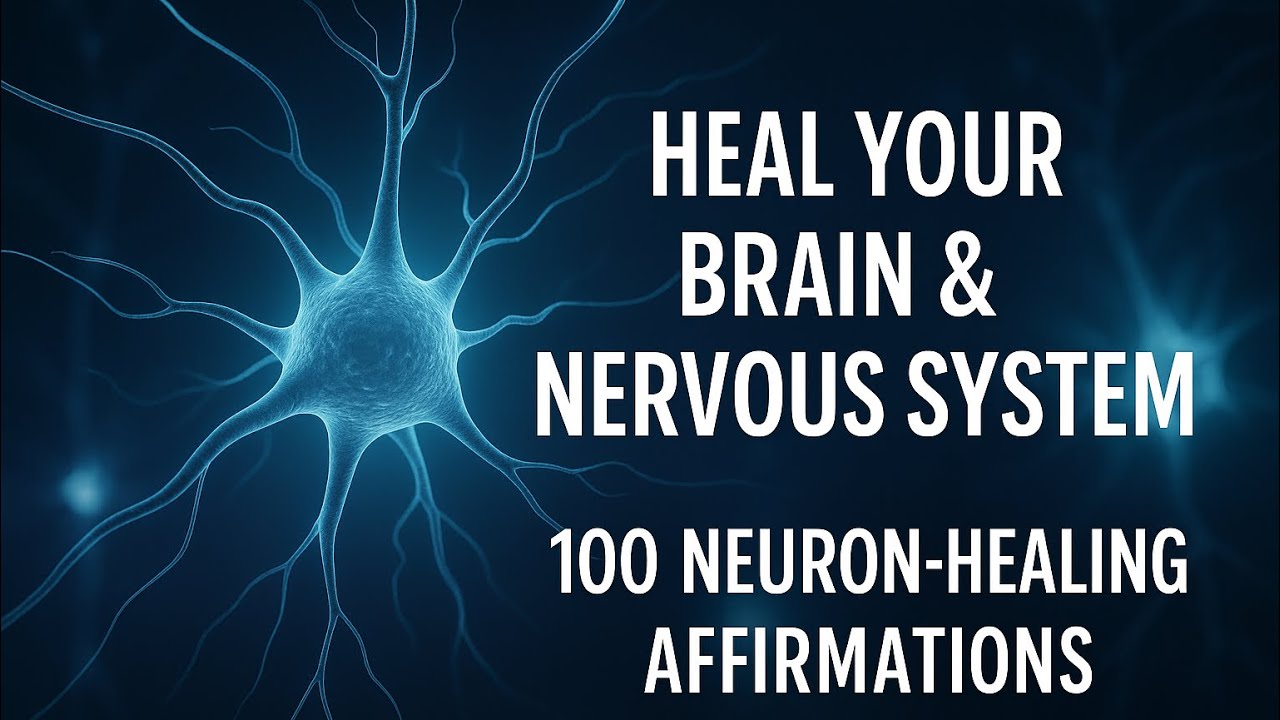 Brain healing affirmations for Neuroplasticity and nervous system repair
