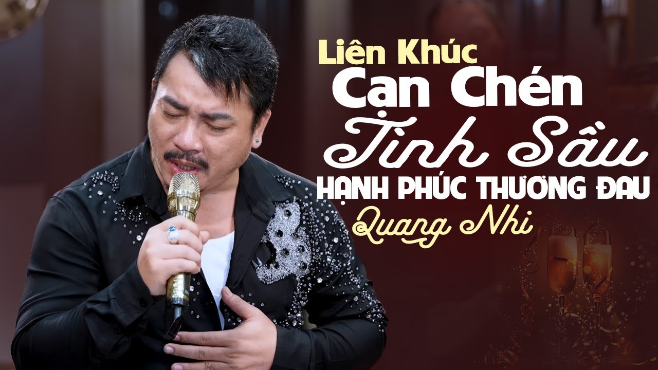 Liên Khúc Cạn Chén Tình Sầu & Hạnh Phúc Thương Đau | Sầu Ca Phòng Trà QUANG NHI