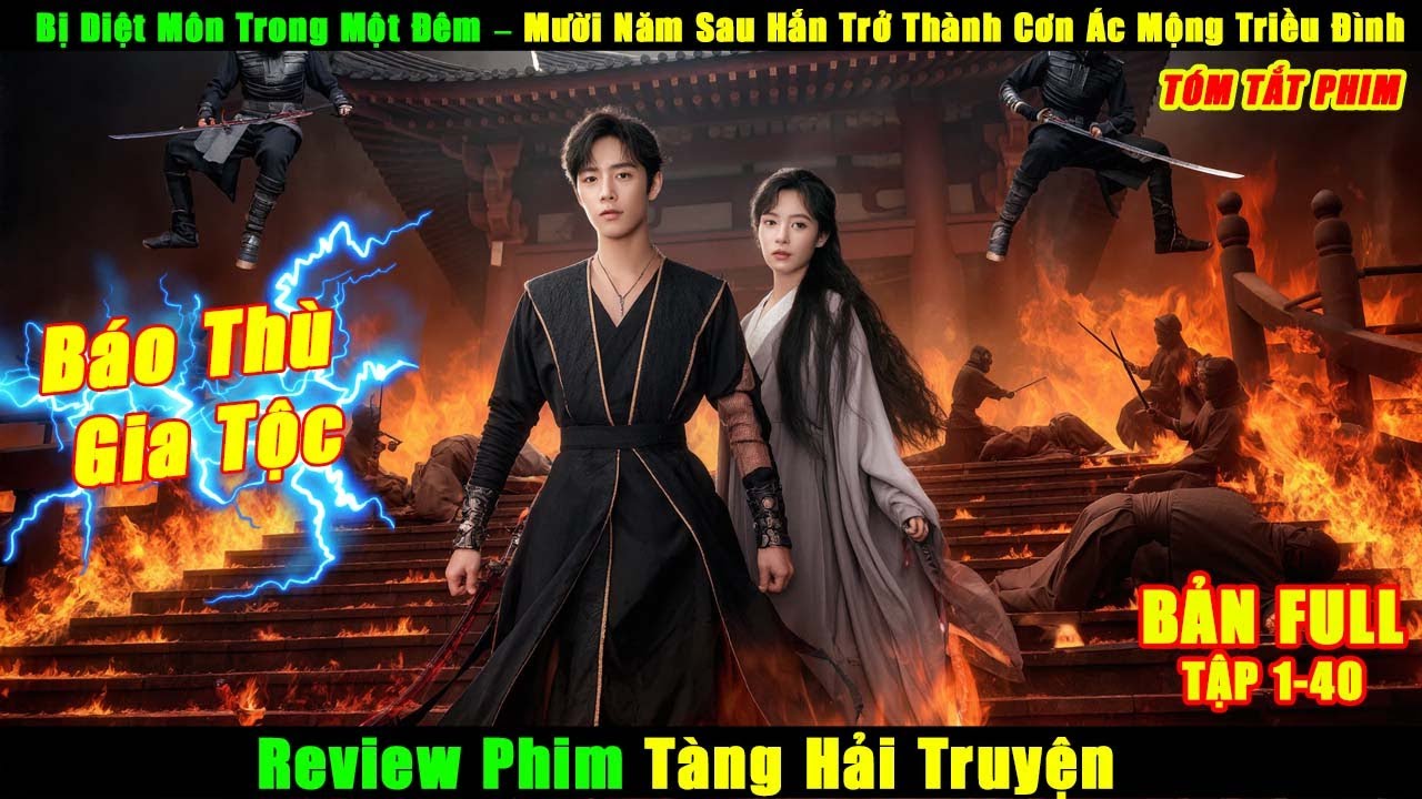 Diệt M&ocirc;n Trong Một Đ&ecirc;m Mười Năm Sau Trở Th&agrave;nh Cơn &Aacute;c Mộng Triều Đ&igrave;nh | Review Phim T&agrave;ng Hải Truyện