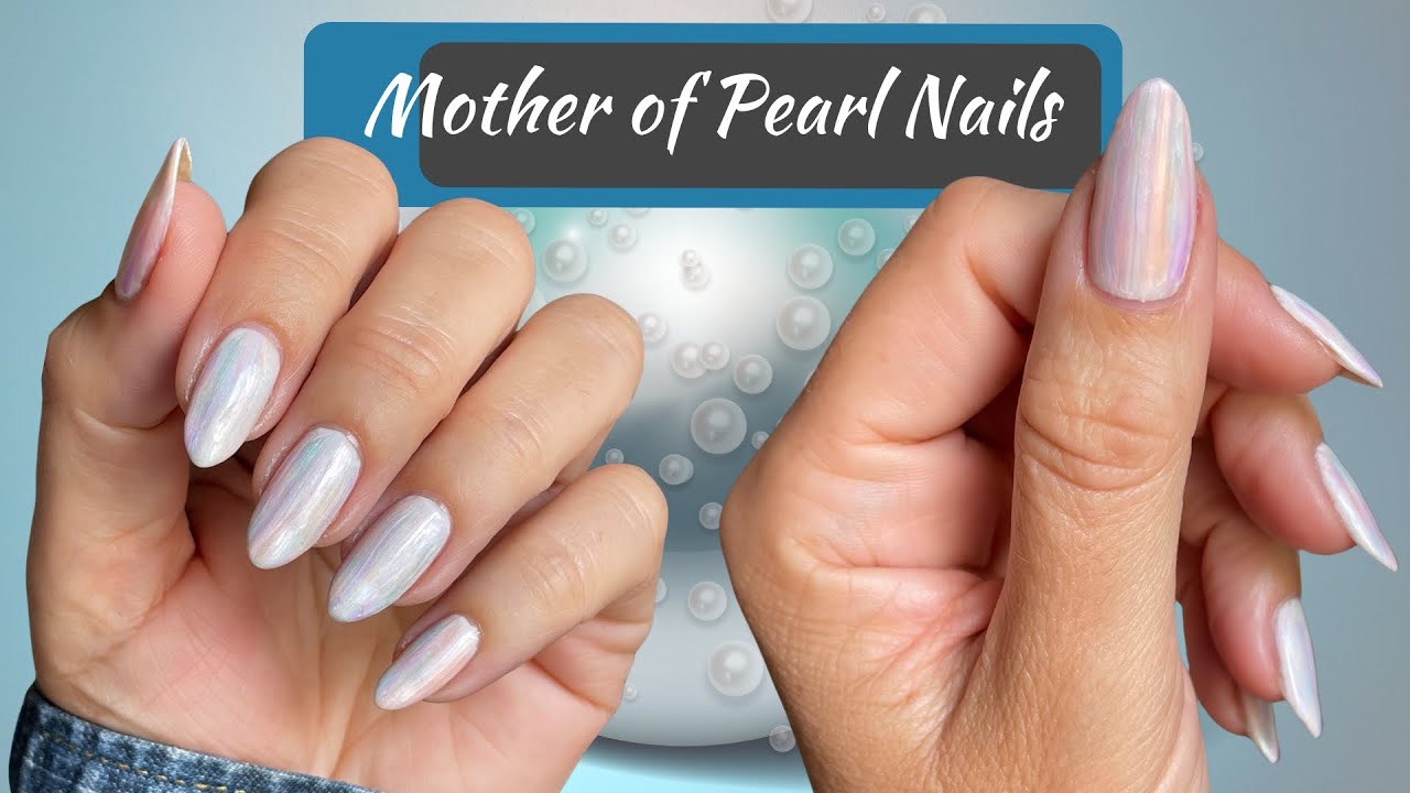 Mother of Pearl Nails Tutorial