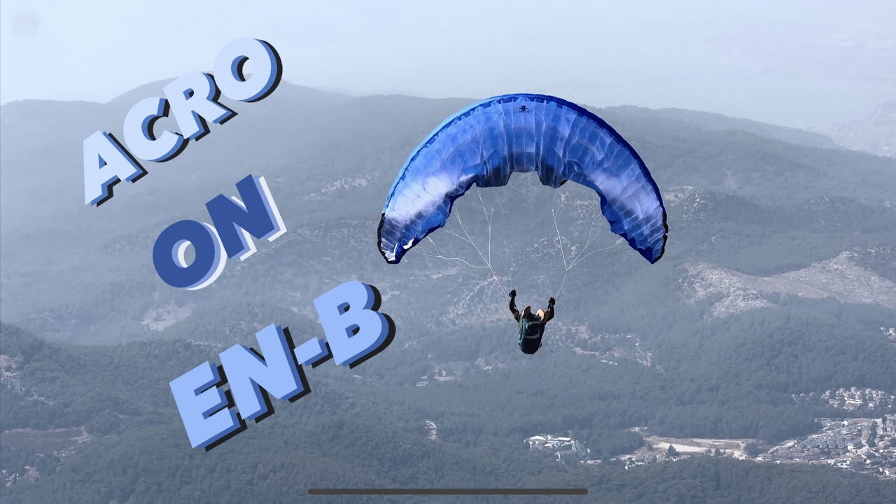 Acro on En-B wing - best way to start Acro Paragliding!