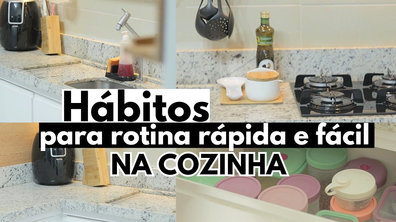 COZINHA: Hábitos que tornam minha rotina rápida e fácil