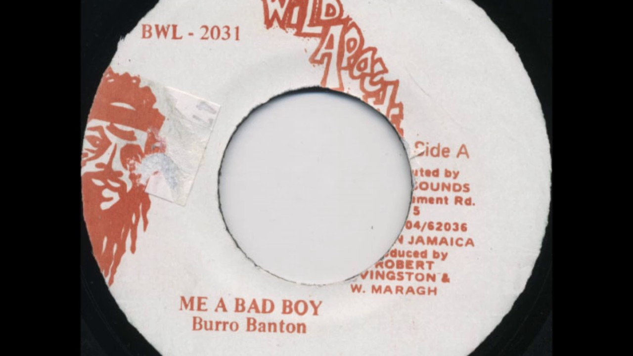 Burro Banton - Me A Bad Boy + Dub - 7