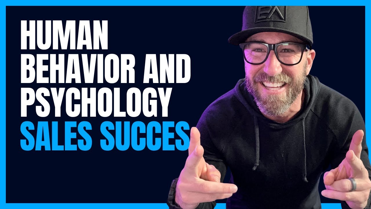 Leveraging Human Behavior and Psychology for Sales Success