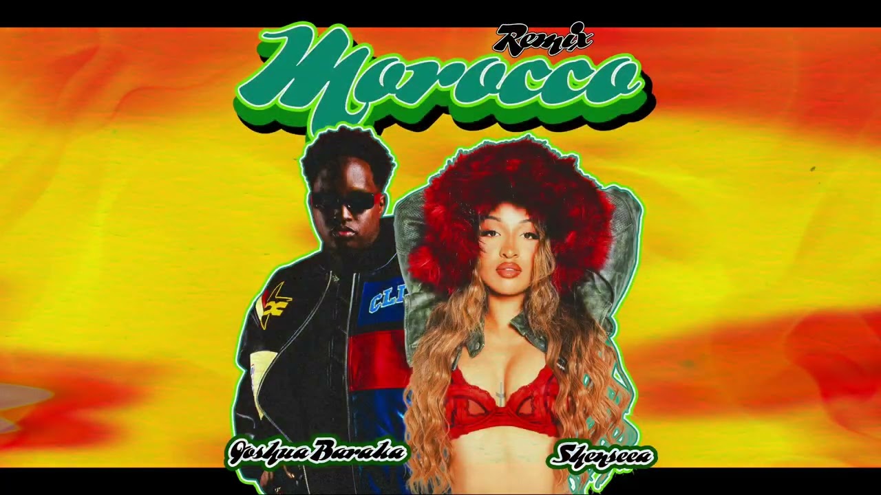 Joshua Baraka, Shenseea & Axon - Morocco Remix