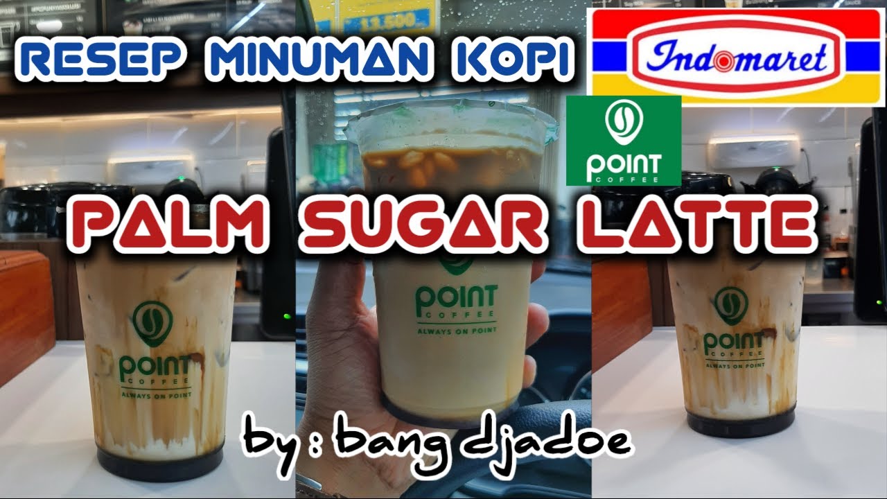 Resep minuman point coffee indomaret, palm sugar latte ide jualan