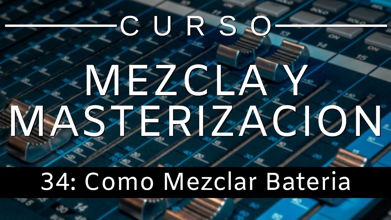 🔊Curso Mezcla y Masterización - #34: Como Mezclar Bateria [Curso Completo] - Tutorial
