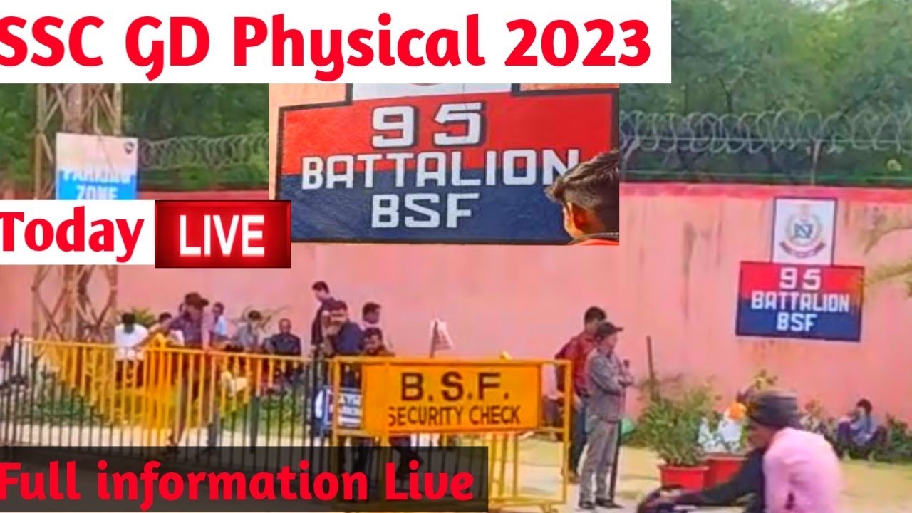 SSC GD Physical Review live Update 2023.SSC GD PET/PST Physical review SSC GD review today live