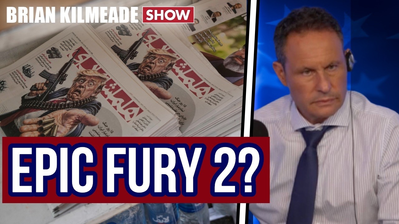 Epic Fury 2? What Could be Next for Iran and Gaza | Brian Kilmeade Show