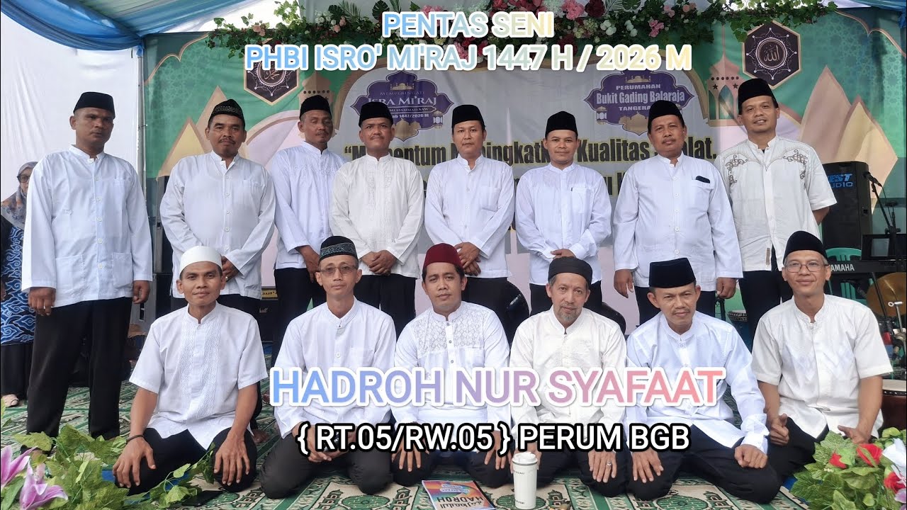 PENTAS SENI PHBI ISRO' MI'RAJ 1447 H || HADROH NUR SYAFAAT BGB