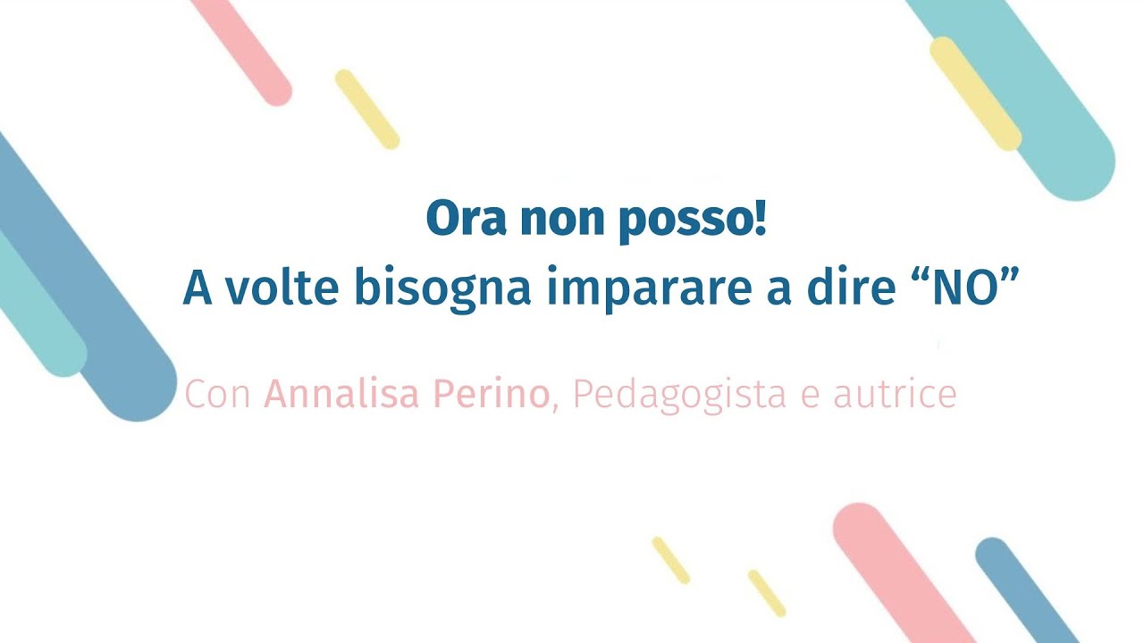 Ora non posso!A volte bisogna imparare a dire “NO”