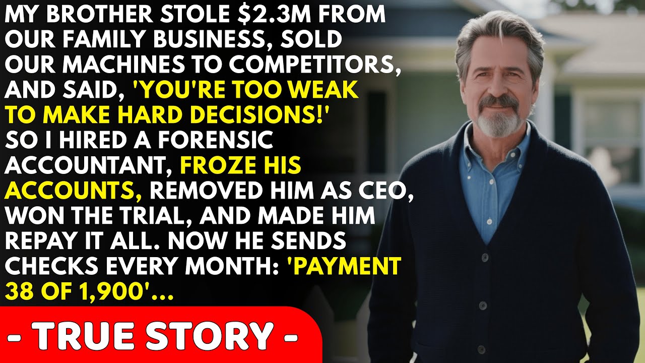My Brother Stole $2.3M From Our Family Business, Said 'You're Too Weak!' But I...