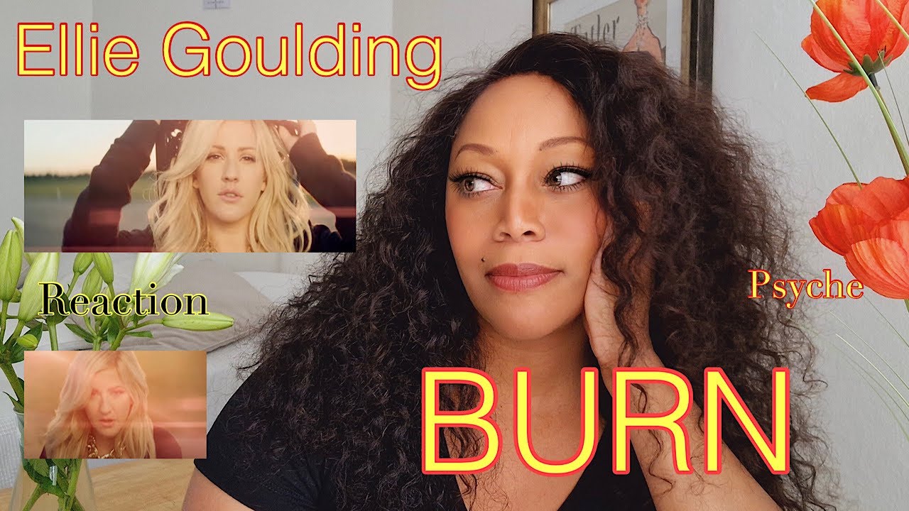 REACTION by PSYCHE   Ellie Goulding   Burn Official Video
