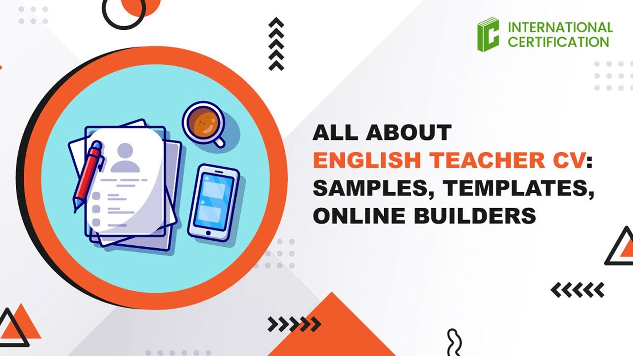 All about English teacher CV: samples, templates, online builders