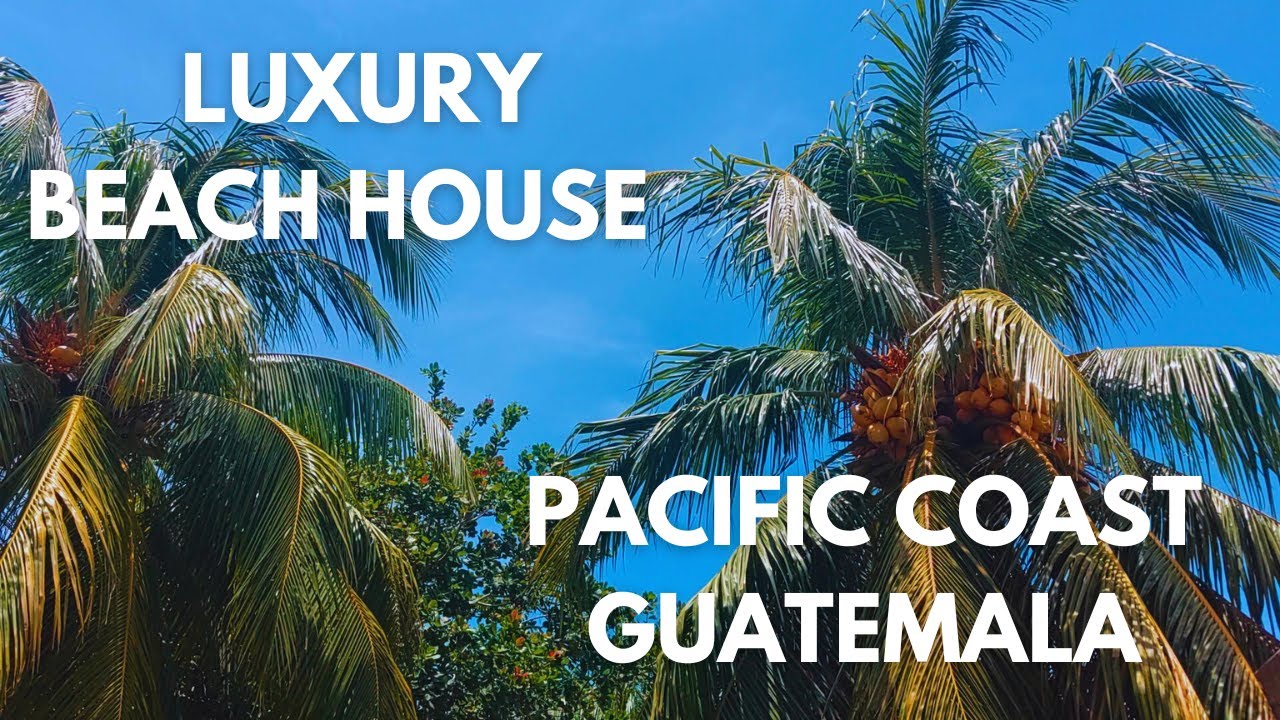 Beach House at Puerto San José | Life in Guatemala